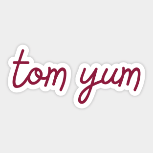 tom yum - maroon red Sticker